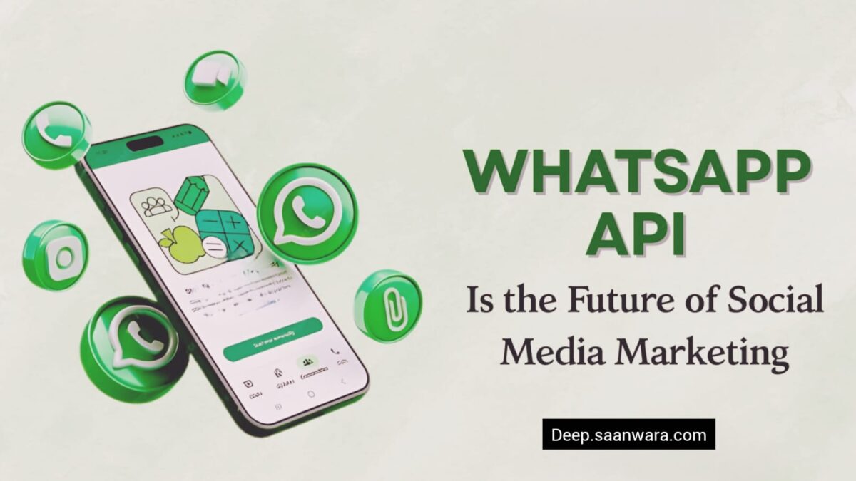 Why WhatsApp API Is the Future of Social Media Marketing?